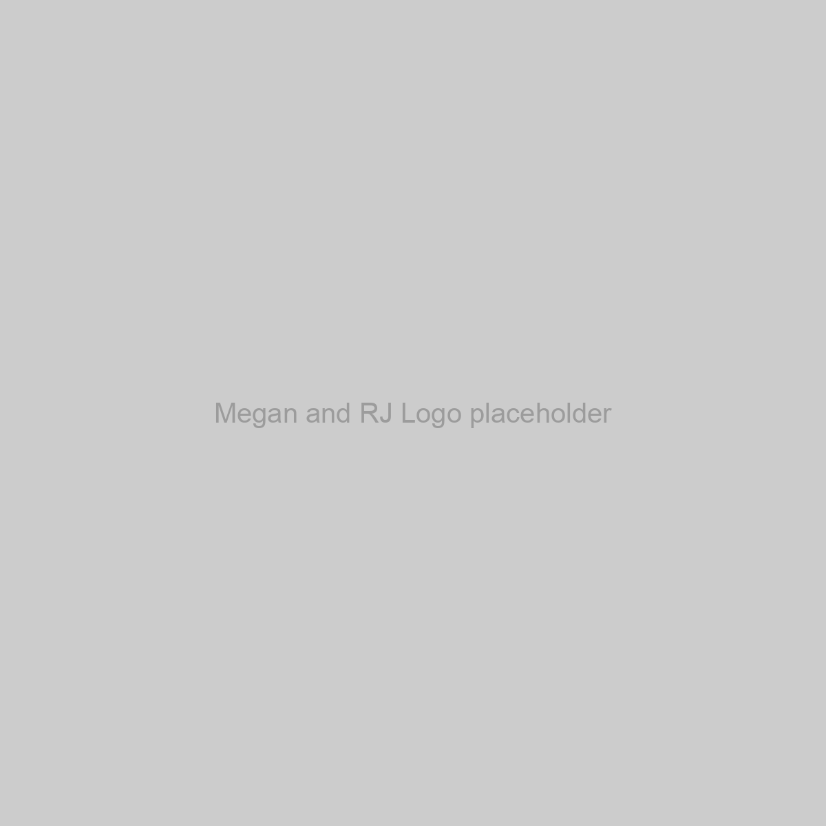 Megan and RJ Logo Placeholder Image